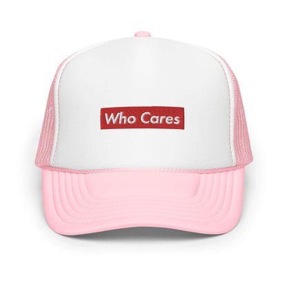 Who Cares Foam trucker hat Light Pink / White / Light Pink