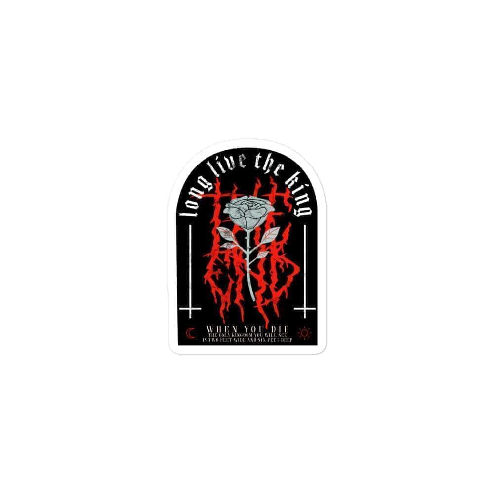 Long Live The King Sticker 1 3″×3″