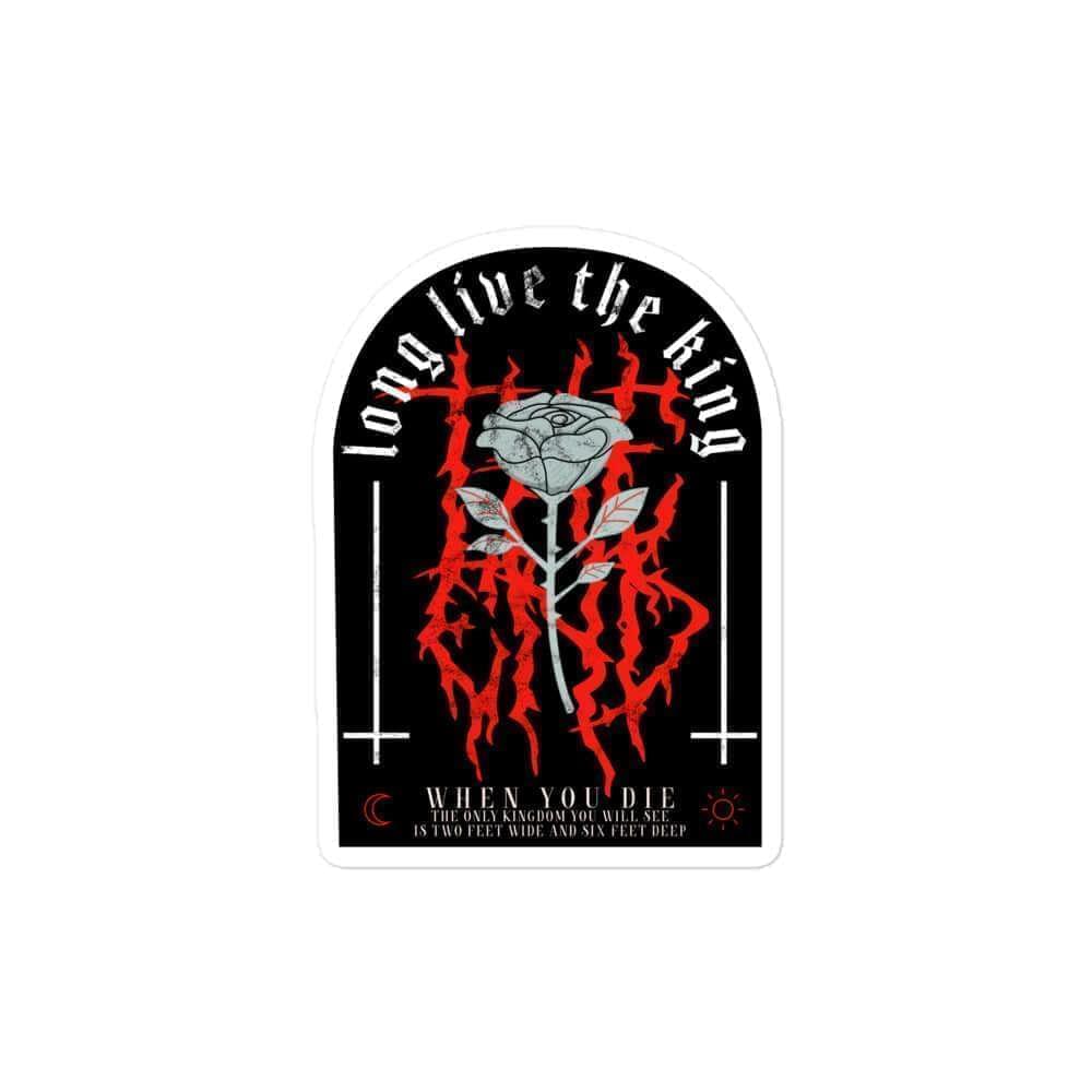 Long Live The King Sticker 1 4″×4″