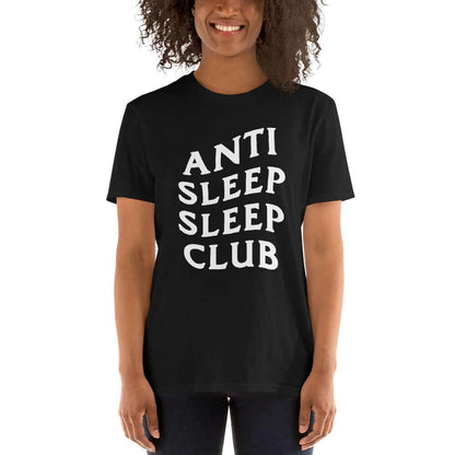 Anti Sleep Sleep Club Unisex T-Shirt Black