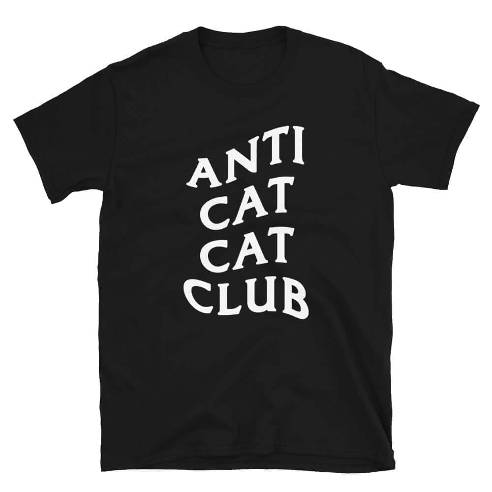 Anti Cat Cat Club Unisex T-Shirt
