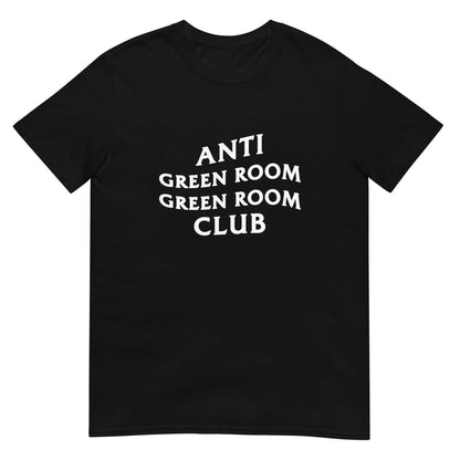 Anti Green Room Green Room Club Unisex T-Shirt