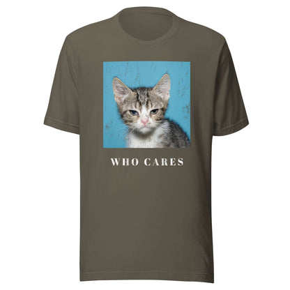Who Cares Cat Unisex t-shirt Army